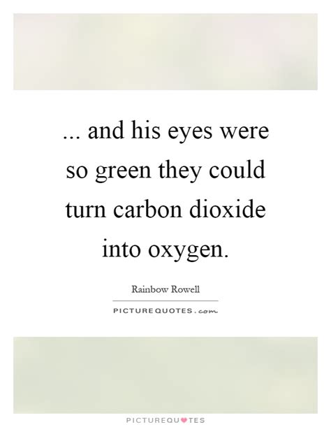 201 quotes have been tagged as green: Carbon Quotes | Carbon Sayings | Carbon Picture Quotes