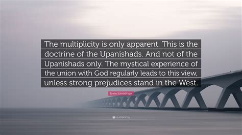 Erwin Schrödinger Quote “the Multiplicity Is Only Apparent This Is
