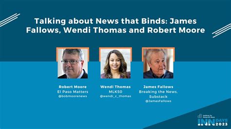 Talking about News that Binds: James Fallows, Wendi Thomas and Robert