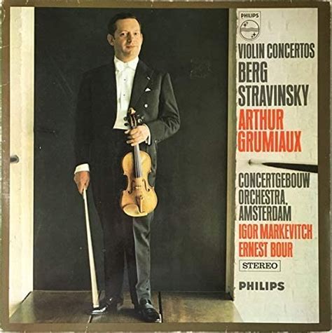 Alban Berg Concerto For Violin And Orchestra Igor Stravinsky Concerto