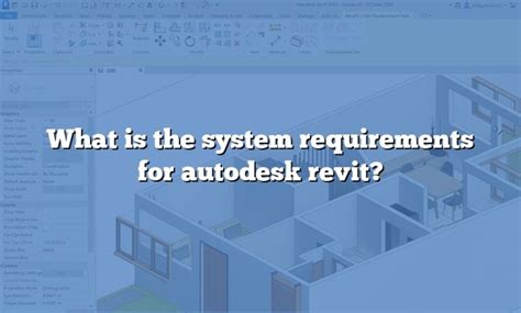 What Is The System Requirements For Autodesk Revit