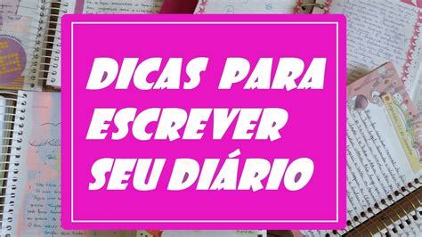 Todas As Dicas Para Escrever Um Diário Super Legal Youtube