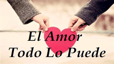 Pues seria algo asi, como .y hacerte sentir que el amor todo lo puede, gracias por la respuesta, puede que sea lo que mas se aproxima a mi idea. El Amor todo lo Puede - YouTube