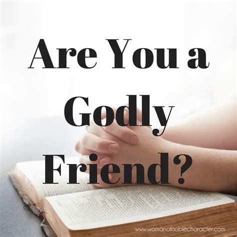 Are You A Godly Friend What Is A Godly Friend According To The Bible