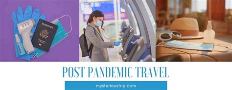 7 Tips To Decide Your Post Pandemic Travel Plans Mysterioustrip