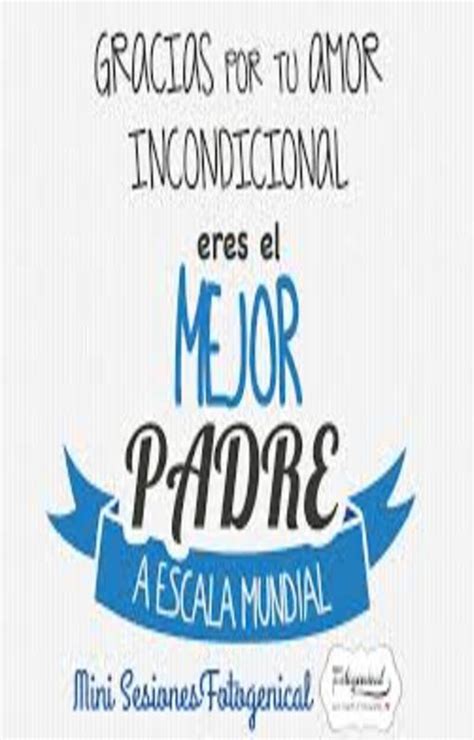 ¡gracias por tu tiempo papá!. Frases Bonitas para el Día del Padre for Android - APK ...