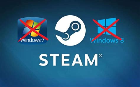 Steam Annonce La Fin Du Support De Windows 7 Et Windows 8 Il Ne Sera