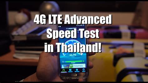 4g Lte Advanced Speed Test In Thailand