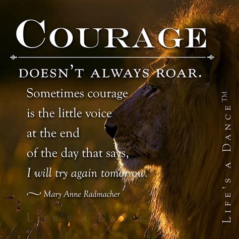 Courage Doesnt Always Roar Quotes For Strength And Inspiration