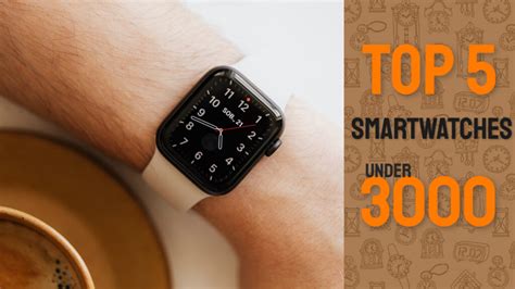 Top 5 Best Smartwatch Under 3000 in India 2020 - Features ...