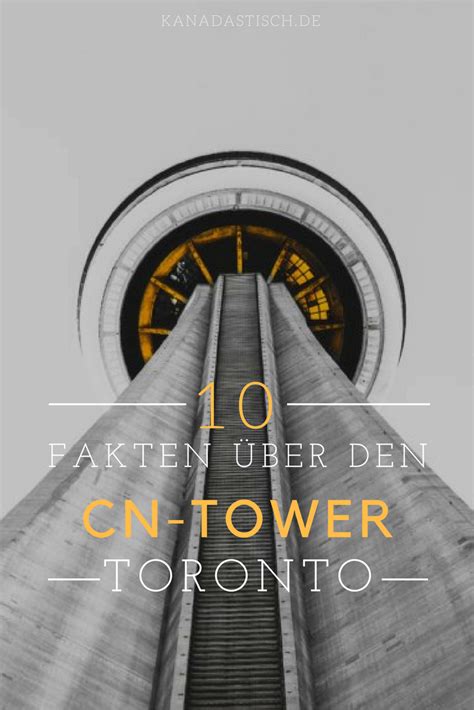 Cn tower cn tower is the world s 5th tallest free standing structure.1. 10 Fakten über den CN Tower in Toronto (mit Bildern) | Cn ...