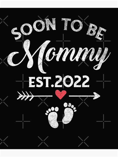 Soon To Be Mommy 2021 First Time Mom Pregnancy Quote Poster For Sale By Piasagoods Redbubble