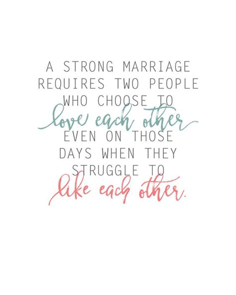 A Strong Marriage Requires Two People Who Choose To Love Each Other