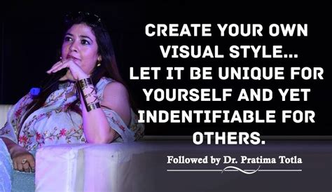 Create Your Own Visual Style Let It Be Unique For Yourself And Yet Identifiable For Others