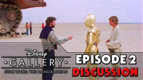 Disney Gallery The Mandalorian Episode 2 Legacy Discussion Youtube