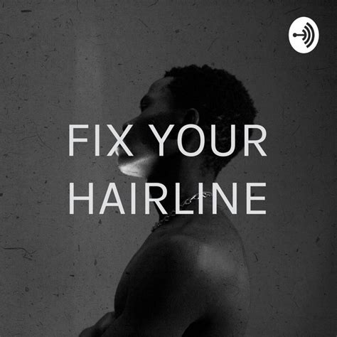 Fix Your Hairline Podcast On Spotify
