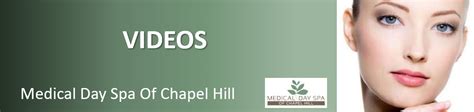 Videos Medical Day Spa Of Chapel Hill