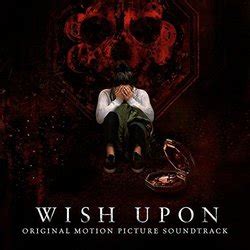 Maybe you would like to learn more about one of these? Wish Upon Soundtrack (2017)