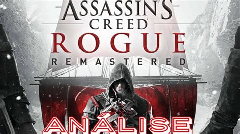 Assassins Creed Rogue Remastered An Lise Youtube