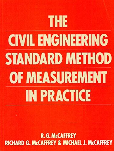 The Civil Engineering Standard Method Of Measurement In Practice R G