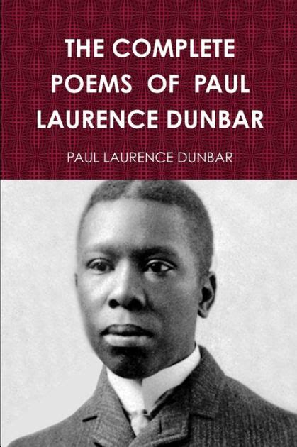 The Complete Poems Of Paul Laurence Dunbar By Paul Laurence Dunbar