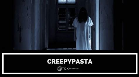 Creepypasta Horror Stories Shared Around The Internet Tck Publishing