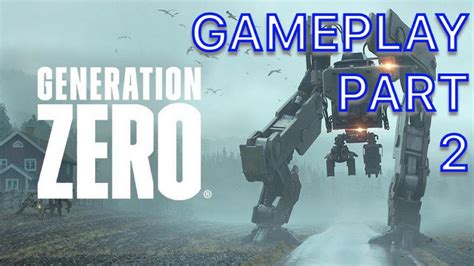 Generation Zero Gameplay Part 2 Youtube