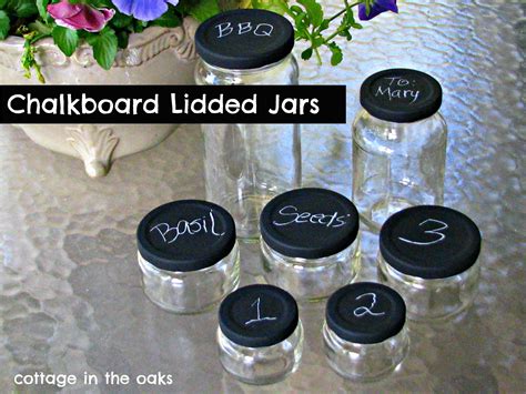Chalkboard Lidded Jars Cottage In The Oaks Jar Lids Diy Chalkboard