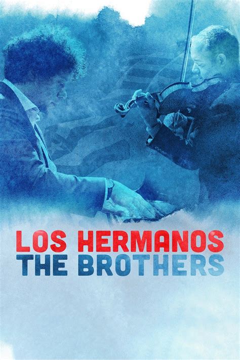 Los Hermanosthe Brothers Trailer 1 Trailers And Videos Rotten Tomatoes