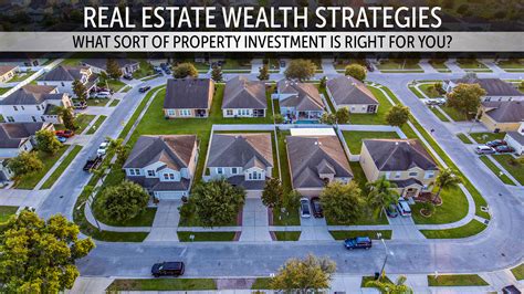 Real Estate Wealth Strategies What Sort Of Property Investment Is