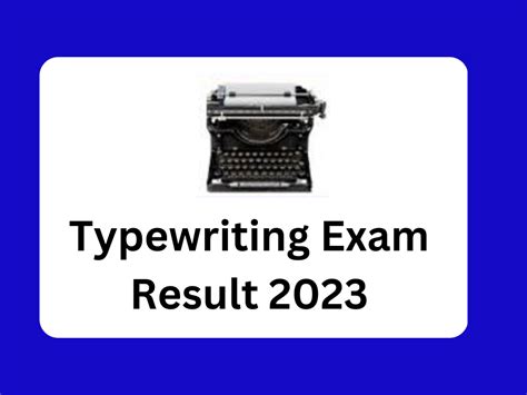 Gte Typewriting Exam Result Date Tamil Nadu Released Check Now Typewriting Result