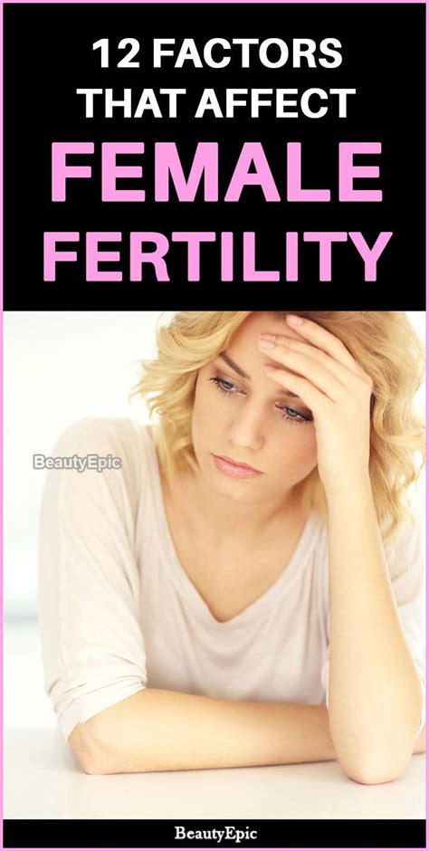 12 Factors That Affect Female Fertility Female Fertility Fertility