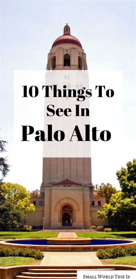 Top Things To Do In Palo Alto California Travel Best States To Visit Palo Alto