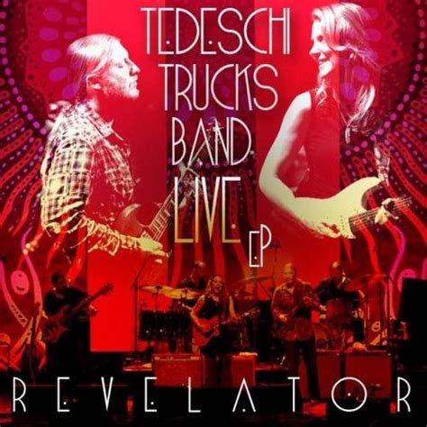 Tedeschi Trucks Band Live Revelator Ep 2012