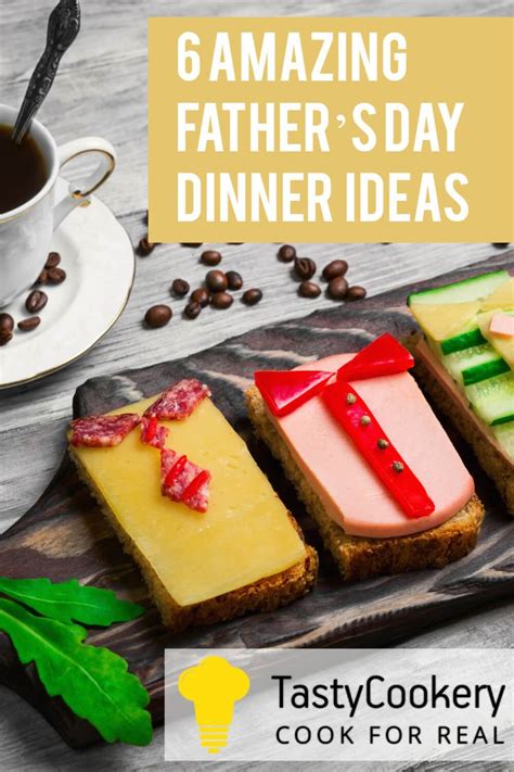 There are few greater joys in life than sharing a delicious dinner with family and friends. What to Cook For Father's Day: 6 Dinner Ideas Your Dad's ...