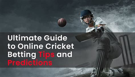 Ultimate Guide To Online Cricket Betting Tips And Predictions Cbtf
