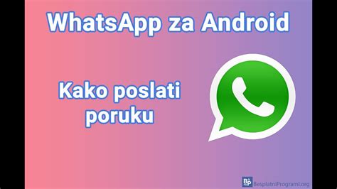 Whatsapp Za Android Kako Poslati Poruku Youtube
