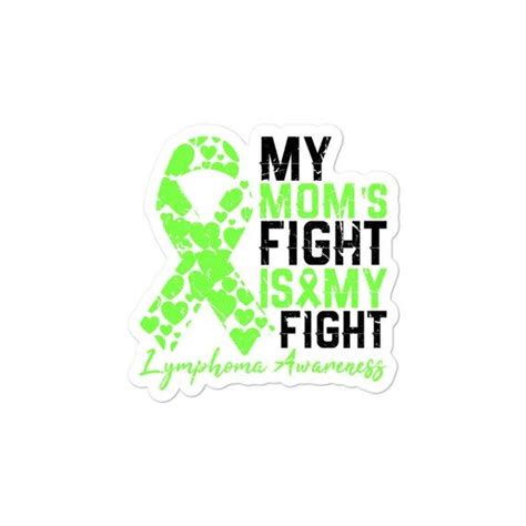My Moms Fight Is My Fight Non Hodgkin Lymphoma Awareness Etsy