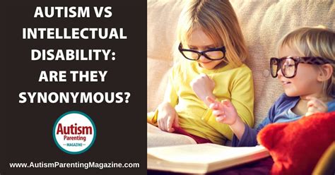 Autism Vs Intellectual Disability Are They Synonymous Autism