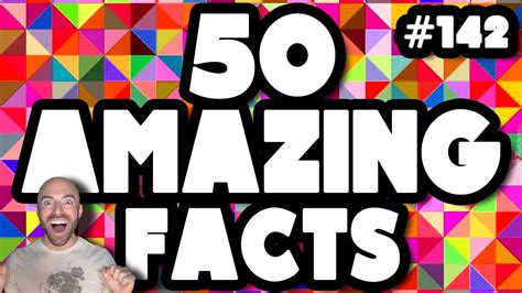 50 Amazing Facts To Blow Your Mind 142 Simple Education