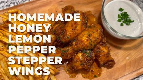 Homemade Honey Lemon Pepper Stepper Wings Youtube