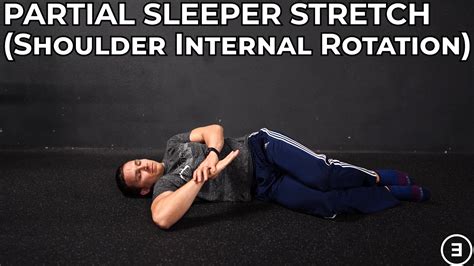 Learn proper sleeper stretch form with step by step sleeper stretch instructions, sleeper stretch average female sleeper stretch time. Partial Sleeper Stretch (Shoulder Internal Rotation) - YouTube
