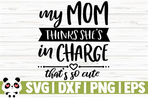 My Mom Thinks Shes In Charge Thats So Graphic By Creativedesignsllc