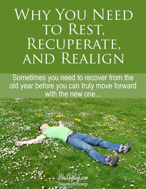 Why You Need To Rest Recuperate And Realign Vibe Shifting