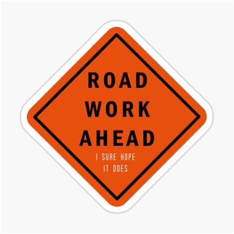 Road Work Ahead Vine Sticker By Xojesss Redbubble