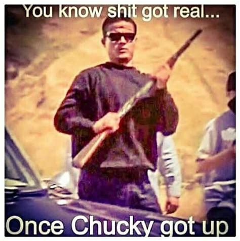 I am blood and blood is me. Blood in blood out.. "get up Chucky" lol | Favorite movie quotes, Chicano quote, Funny quotes