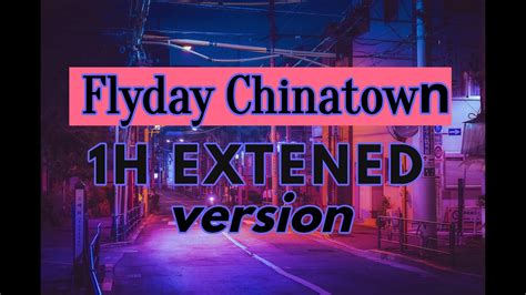 Yasuha Flyday Chinatown 1h Extended Viral Tiktok Song Youtube