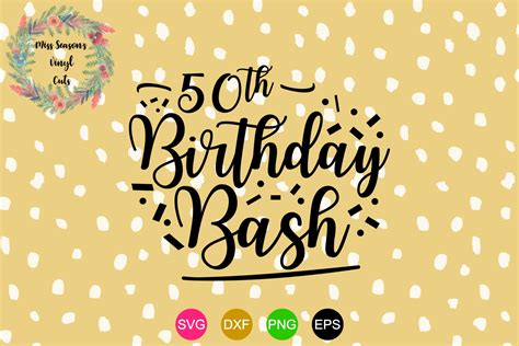 Download 50th Birthday Bash - SVG Eps, DXF, PNG Party With Numbers