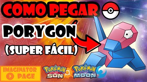 Pokémon Sun And Moon Como Pegar O Porygon Guiatutorial Pt Br Youtube