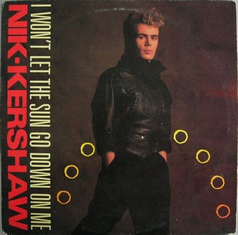 Nik Kershaw I Won T Let The Sun Go Down On Me Vinyl Discogs